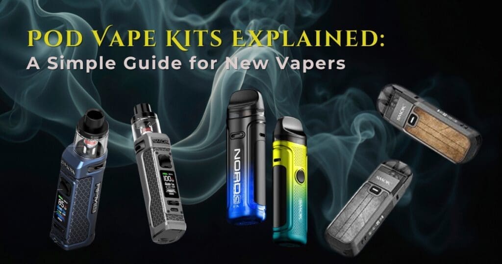 Buy Pod Vape Kits Complete Guide: Everything a Beginner Needs to Know - Free UK Next Day Delivery (no minimum spend)
