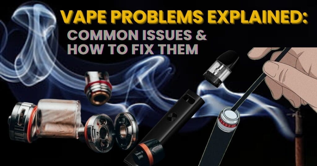 Buy Vape Problems Explained: Common Issues & How to Fix Them vape airflow problems - Free UK Next Day Delivery (no minimum spend)