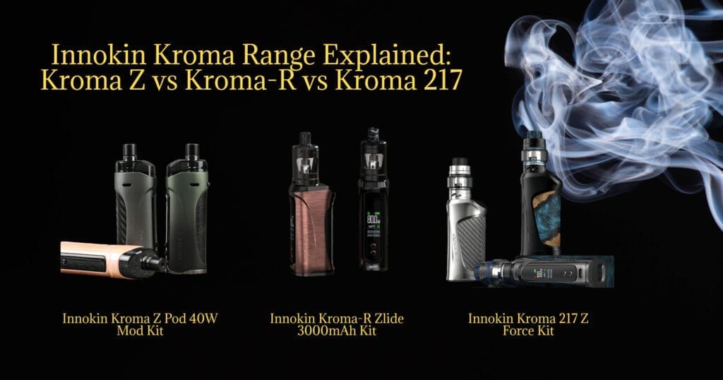 Buy Innokin Kroma Series Comparison: Kroma Z, Kroma-R & Kroma 217 – Which one Is right for You? How to pick yours DTL vaping - Free UK Next Day Delivery (no minimum spend)