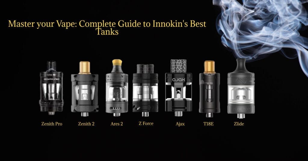 Buy The Easiest Innokin Tanks to Use: A Guide to Zenith, Ares, Ajax, and More - How to Choose the Best Innokin Tank & Which One Should You Buy? Advanced vape tanks - Free UK Next Day Delivery (no minimum spend)